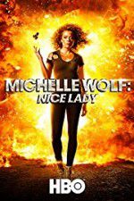 Watch Michelle Wolf: Nice Lady Vumoo