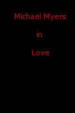 Watch Michael Myers in Love Vumoo