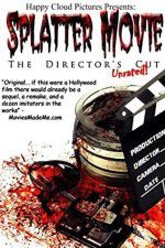 Watch Splatter Movie: The Director\'s Cut Vumoo
