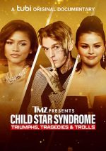 Watch TMZ Presents: Child Star Syndrome: Triumphs, Tragedies & Trolls Vumoo