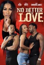 Watch No Better Love Vumoo