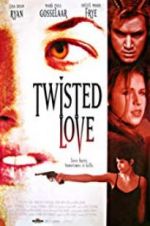 Watch Twisted Love Vumoo