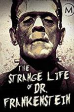 Watch The Strange Life of Dr. Frankenstein Vumoo