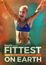 Watch Fittest on Earth: A Decade of Fitness Vumoo