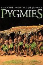 Watch Pygmies The Children of the Jungle Vumoo