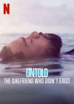 Watch Untold: The Girlfriend Who Didn't Exist Vumoo