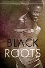 Watch Black Roots Vumoo