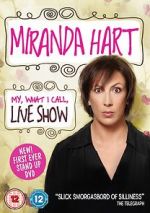 Watch Miranda Hart: My, What I Call, Live Show Vumoo