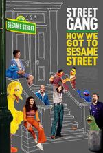 Watch Street Gang: How We Got to Sesame Street Vumoo
