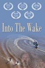 Watch Into the Wake Vumoo