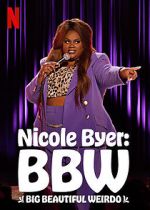 Watch Nicole Byer: BBW (Big Beautiful Weirdo) (TV Special 2021) Vumoo