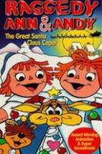 Watch Raggedy Ann and Andy in The Great Santa Claus Caper Vumoo