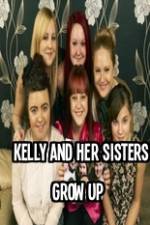 Watch Kelly and Her Sisters Grow Up Vumoo