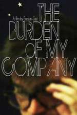 Watch The Burden of My Company Vumoo
