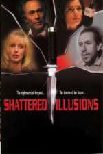 Watch Shattered Illusions Vumoo