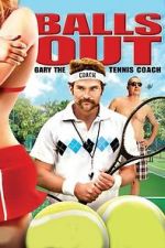 Watch Balls Out: Gary the Tennis Coach Vumoo