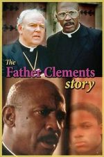 Watch The Father Clements Story Vumoo
