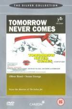 Watch Tomorrow Never Comes Vumoo