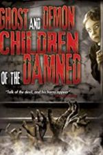 Watch Ghost and Demon Children of the Damned Vumoo