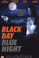 Watch Black Day Blue Night Vumoo