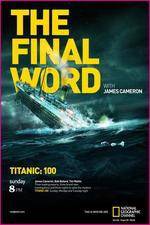 Watch Titanic Final Word with James Cameron Vumoo