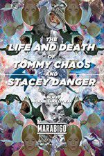 Watch The Life and Death of Tommy Chaos and Stacey Danger Vumoo