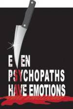 Watch Even Psychopaths Have Emotions Vumoo