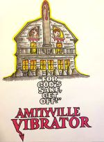 Watch Amityville Vibrator Vumoo