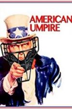 Watch American Umpire Vumoo