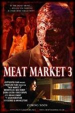 Watch Meat Market 3 Vumoo