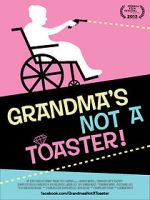 Watch Grandma\'s Not a Toaster Vumoo