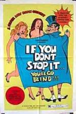 Watch If You Don't Stop It You'll Go Blind Vumoo
