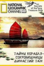 Watch National Geographic: Secrets Of The Tang Treasure Ship Vumoo