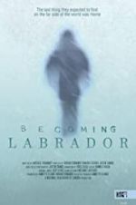 Watch Becoming Labrador Vumoo