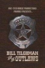 Watch Bill Tilghman and the Outlaws Vumoo