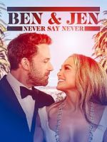 Watch Ben Affleck & Jennifer Lopez: Never Say Never Vumoo