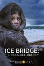Watch Ice Bridge: The impossible Journey Vumoo