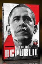 Watch Fall Of The Republic: The Presidency Of Barack H Obama Vumoo