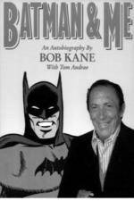 Watch Batman and Me: A Devotion to Destiny, the Bob Kane Story Vumoo