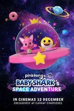 Watch Pinkfong and Baby Shark's Space Adventure Vumoo