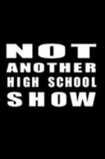 Watch Not Another High School Show Vumoo