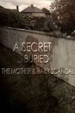 Watch A Secret Buried The Mother and Baby Scandal Vumoo
