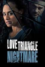 Watch Love Triangle Nightmare Vumoo