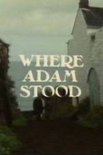 Watch Where Adam Stood Vumoo