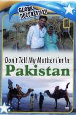 Watch Don't Tell My Mother Im In Pakistan Vumoo