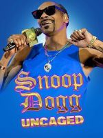 Watch Snoop Dogg: Uncaged Vumoo