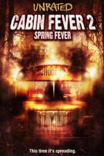 Watch Cabin Fever 2 Spring Fever Vumoo