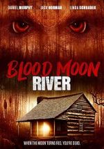 Watch Blood Moon River Vumoo