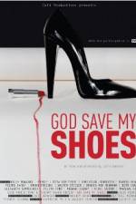 Watch God Save My Shoes Vumoo
