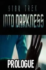 Watch Star Trek Into Darkness Prologue Vumoo